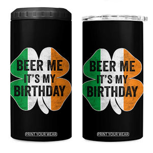 Funny Birthday St Patricks Day 4 in 1 Can Cooler Tumbler Beer Me Its My Birthday Ireland Irish Shamrock TS10 One Size: 16 oz Black Print Your Wear
