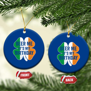 Funny Birthday St Patricks Day Ceramic Ornament Beer Me Its My Birthday Ireland Irish Shamrock TS10 1pc Blue Print Your Wear