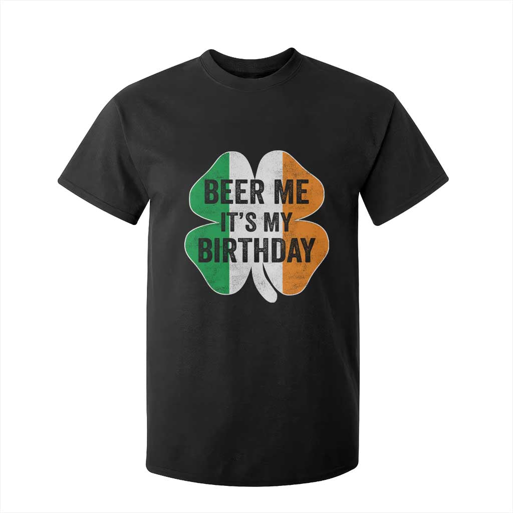 Funny Birthday St Patricks Day T Shirt For Kid Beer Me Its My Birthday Ireland Irish Shamrock TS10 Black Print Your Wear