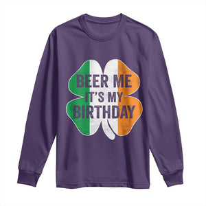 Funny Birthday St Patricks Day Long Sleeve Shirt Beer Me Its My Birthday Ireland Irish Shamrock TS10 Purple Print Your Wear