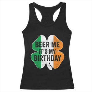 Funny Birthday St Patricks Day Racerback Tank Top Beer Me Its My Birthday Ireland Irish Shamrock TS10 Black Print Your Wear