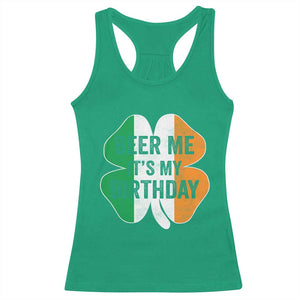 Funny Birthday St Patricks Day Racerback Tank Top Beer Me Its My Birthday Ireland Irish Shamrock TS10 Irish Green Print Your Wear