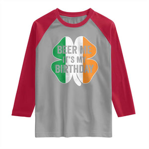 Funny Birthday St Patricks Day Raglan Shirt Beer Me Its My Birthday Ireland Irish Shamrock TS10 Sport Gray Red Print Your Wear