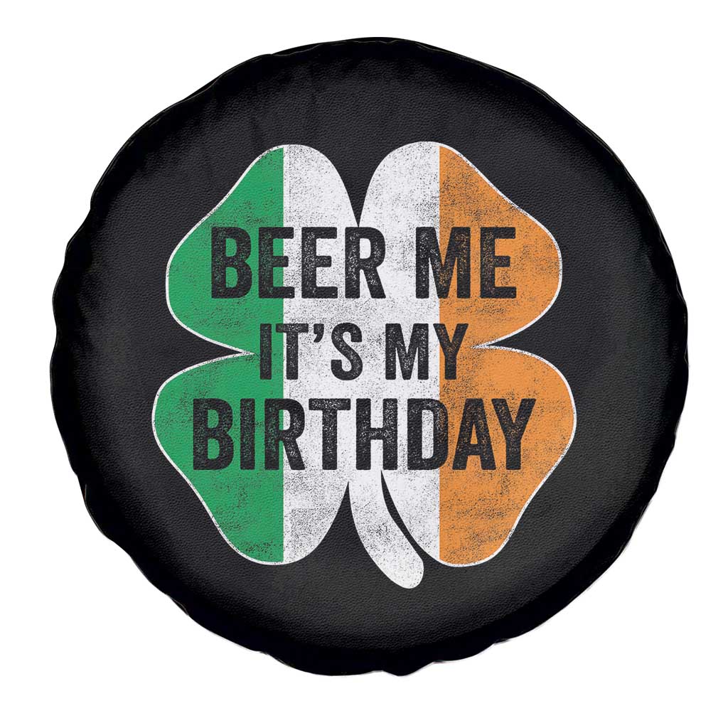 Funny Birthday St Patricks Day Spare Tire Cover Beer Me Its My Birthday Ireland Irish Shamrock TS10 Print Your Wear
