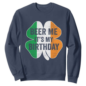 Funny Birthday St Patricks Day Sweatshirt Beer Me Its My Birthday Ireland Irish Shamrock TS10 Navy Print Your Wear