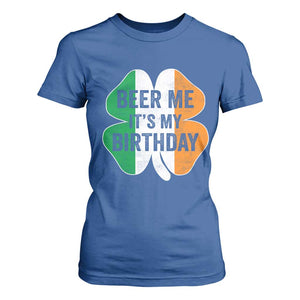 Funny Birthday St Patricks Day T Shirt For Women Beer Me Its My Birthday Ireland Irish Shamrock TS10 Royal Blue Print Your Wear