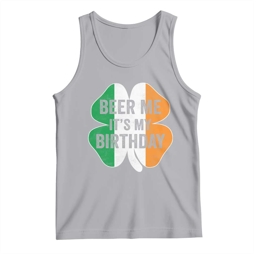 Funny Birthday St Patricks Day Tank Top Beer Me Its My Birthday Ireland Irish Shamrock TS10 Athletic Heather Print Your Wear
