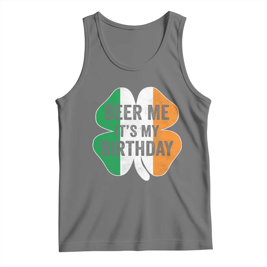 Funny Birthday St Patricks Day Tank Top Beer Me Its My Birthday Ireland Irish Shamrock TS10 Black Heather Print Your Wear
