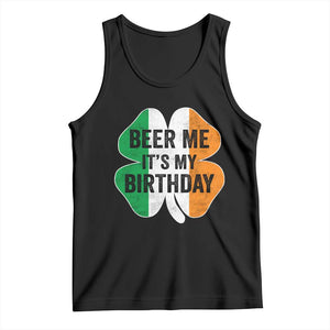 Funny Birthday St Patricks Day Tank Top Beer Me Its My Birthday Ireland Irish Shamrock TS10 Black Print Your Wear