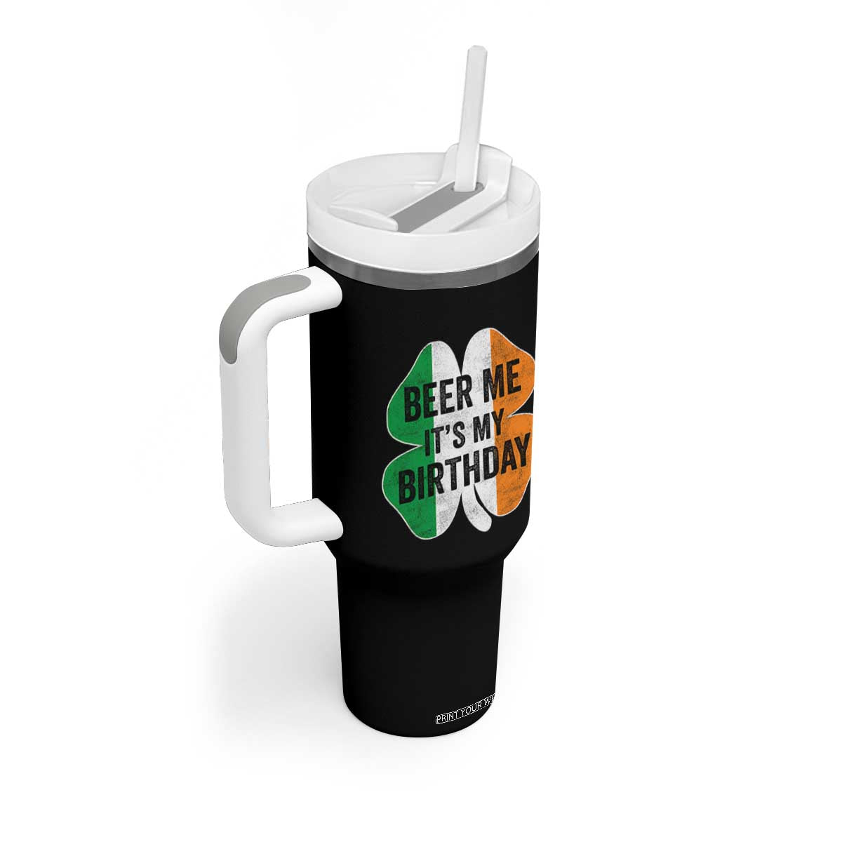 Funny Birthday St Patricks Day Tumbler With Handle Beer Me Its My Birthday Ireland Irish Shamrock TS10 Print Your Wear