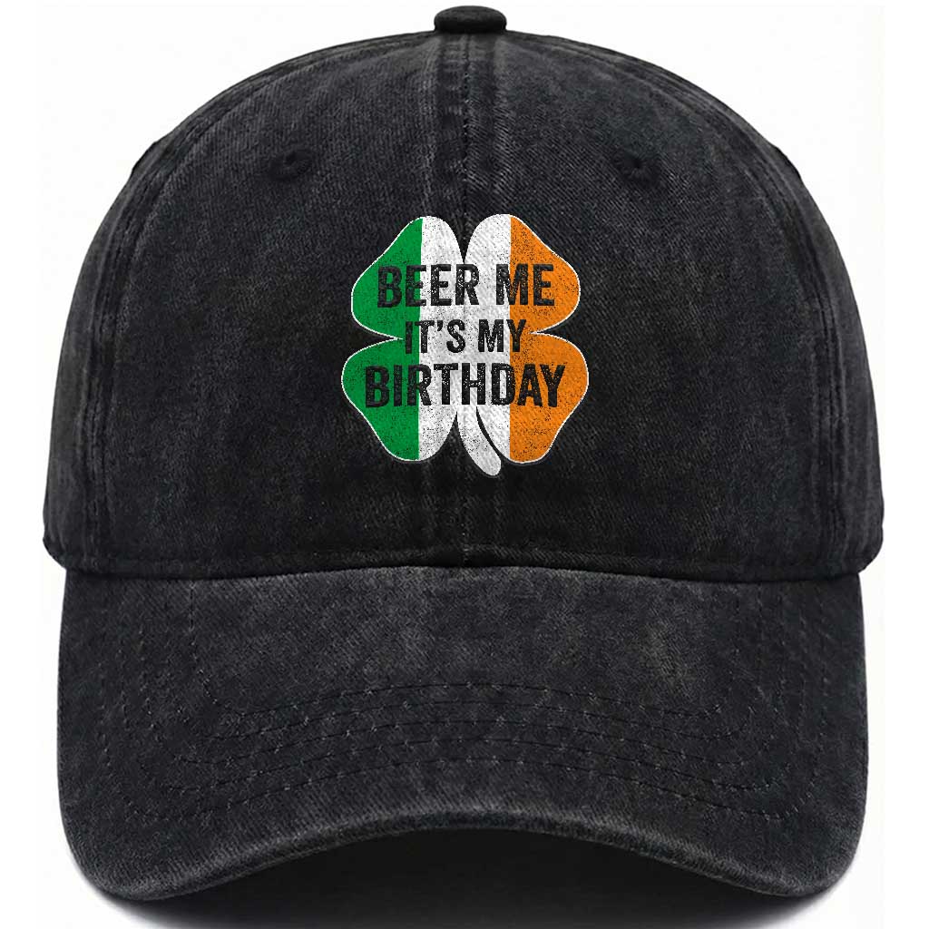 Funny Birthday St Patricks Day Washed Cotton Baseball Cap Beer Me Its My Birthday Ireland Irish Shamrock