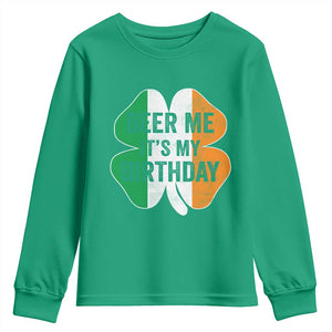 Funny Birthday St Patricks Day Youth Sweatshirt Beer Me Its My Birthday Ireland Irish Shamrock TS10 Irish Green Print Your Wear