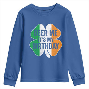 Funny Birthday St Patricks Day Youth Sweatshirt Beer Me Its My Birthday Ireland Irish Shamrock TS10 Royal Blue Print Your Wear