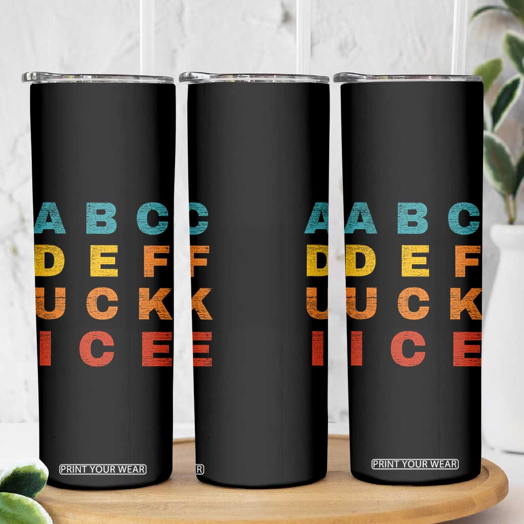 Fck Ice Skinny Tumbler Retro Protest Chinga La Migra Subtle FDT TS10 Print Your Wear