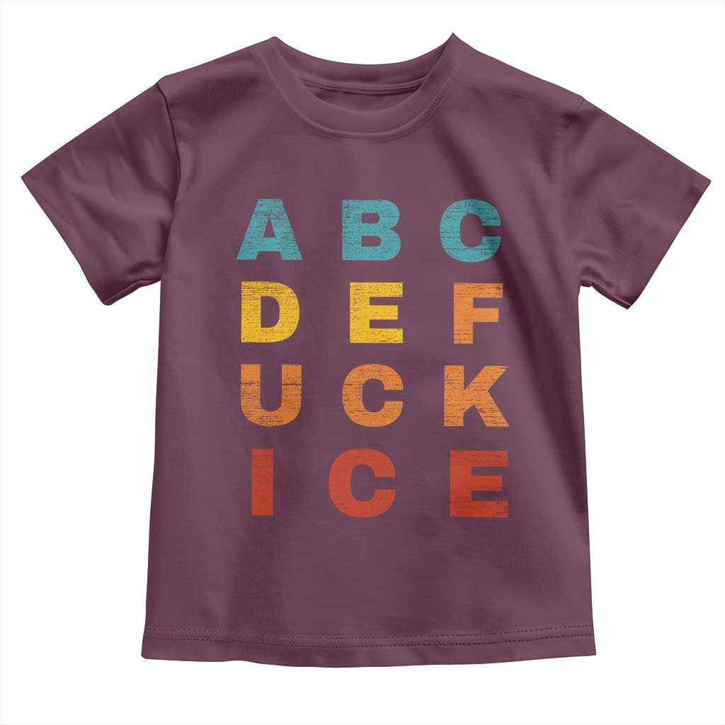 Fck Ice Toddler T Shirt Retro Protest Chinga La Migra Subtle FDT TS10 Maroon Print Your Wear