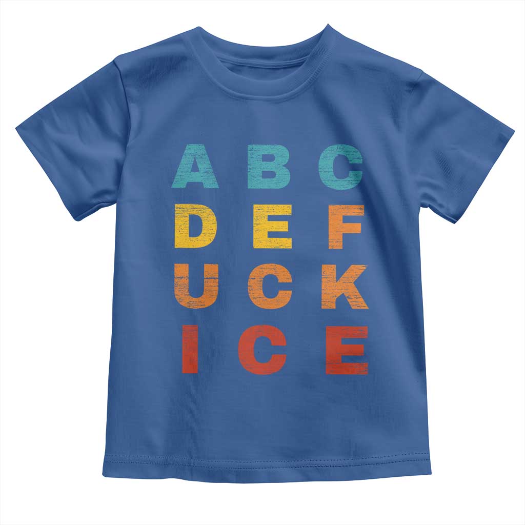 Fck Ice Toddler T Shirt Retro Protest Chinga La Migra Subtle FDT TS10 Royal Blue Print Your Wear