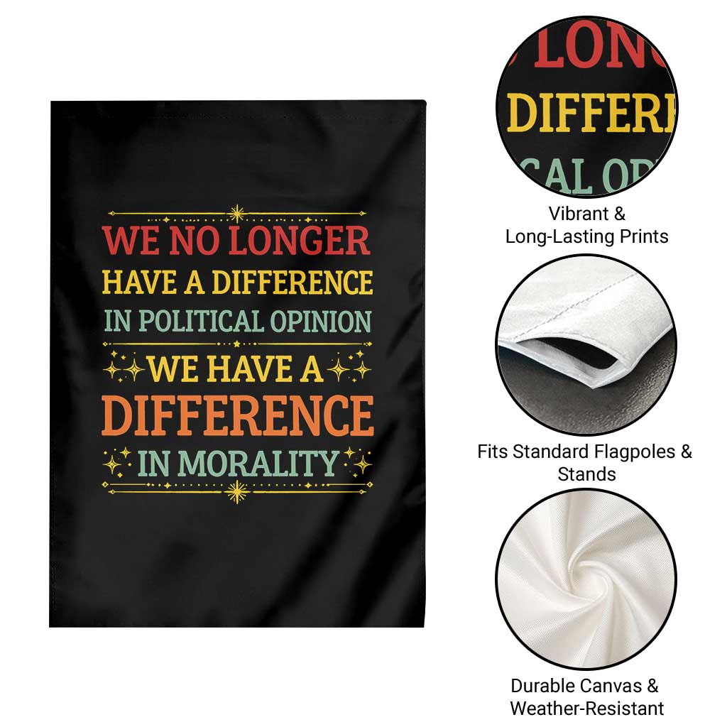 Difference In Morality Garden Flag Political Differences Protest Rally TS10 Print Your Wear