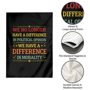 Difference In Morality Garden Flag Political Differences Protest Rally TS10 Print Your Wear