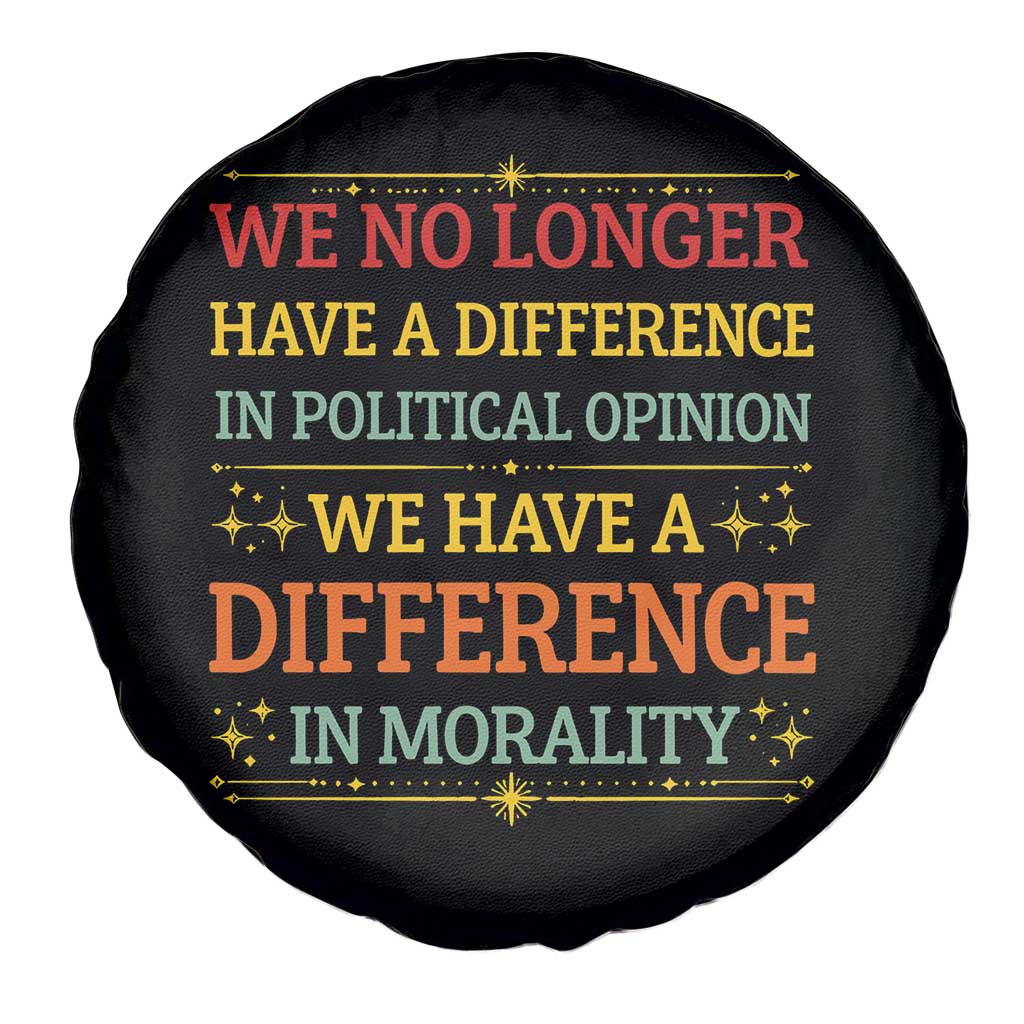 Difference In Morality Spare Tire Cover Political Differences Protest Rally TS10 Print Your Wear