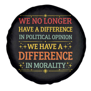 Difference In Morality Spare Tire Cover Political Differences Protest Rally TS10 Print Your Wear