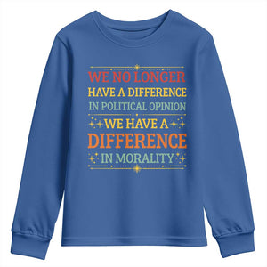 Difference In Morality Youth Sweatshirt Political Differences Protest Rally TS10 Royal Blue Print Your Wear
