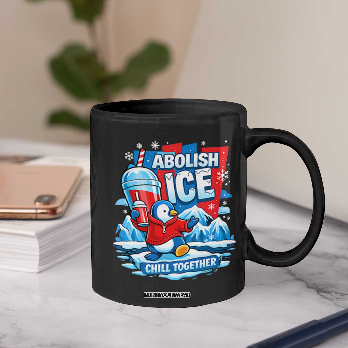 Abolish Ice Coffee Mug Subtle FDT Penguin Slush Drink Funny Summer Chill Mode TS10 Print Your Wear