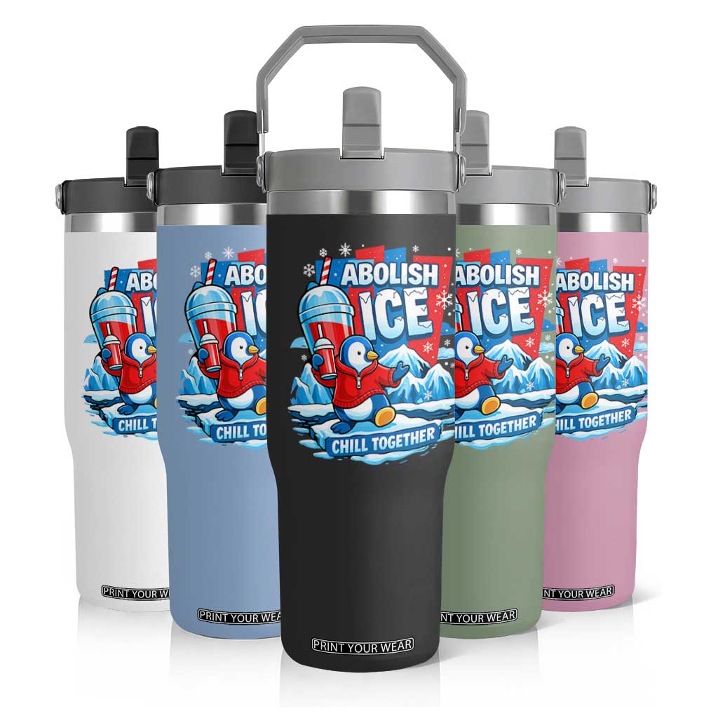 Abolish Ice Flip Straw Tumbler Subtle FDT Penguin Slush Drink Funny Summer Chill Mode TS10 Print Your Wear