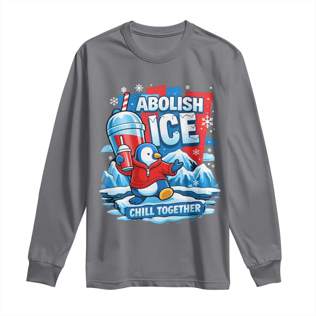 Abolish Ice Long Sleeve Shirt Subtle FDT Penguin Slush Drink Funny Summer Chill Mode TS10 Charcoal Print Your Wear