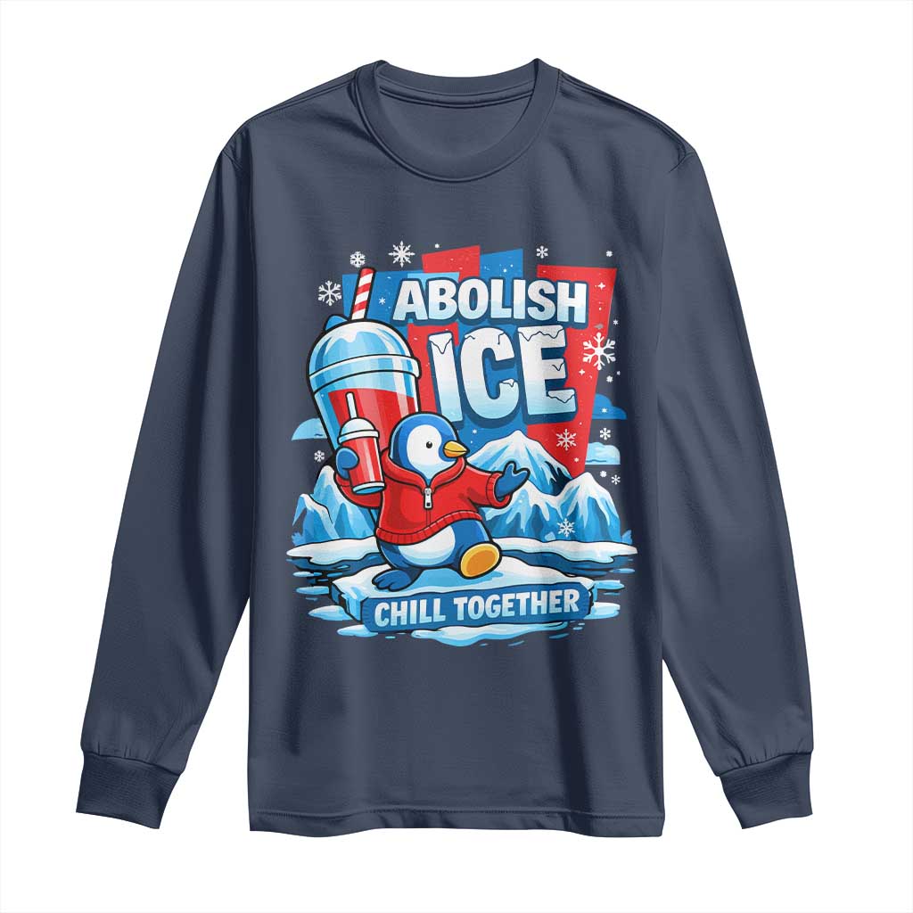 Abolish Ice Long Sleeve Shirt Subtle FDT Penguin Slush Drink Funny Summer Chill Mode TS10 Navy Print Your Wear