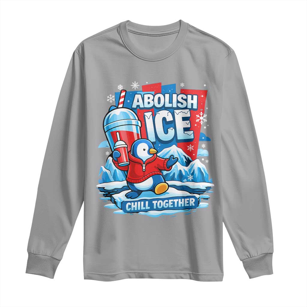 Abolish Ice Long Sleeve Shirt Subtle FDT Penguin Slush Drink Funny Summer Chill Mode TS10 Sport Gray Print Your Wear