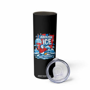 Abolish Ice Skinny Tumbler Subtle FDT Penguin Slush Drink Funny Summer Chill Mode TS10 Print Your Wear