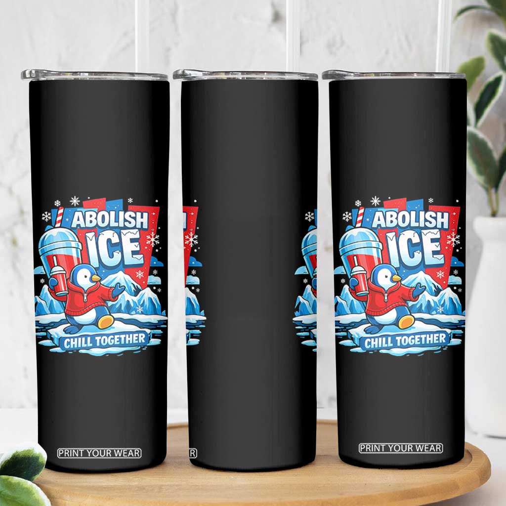 Abolish Ice Skinny Tumbler Subtle FDT Penguin Slush Drink Funny Summer Chill Mode TS10 Print Your Wear