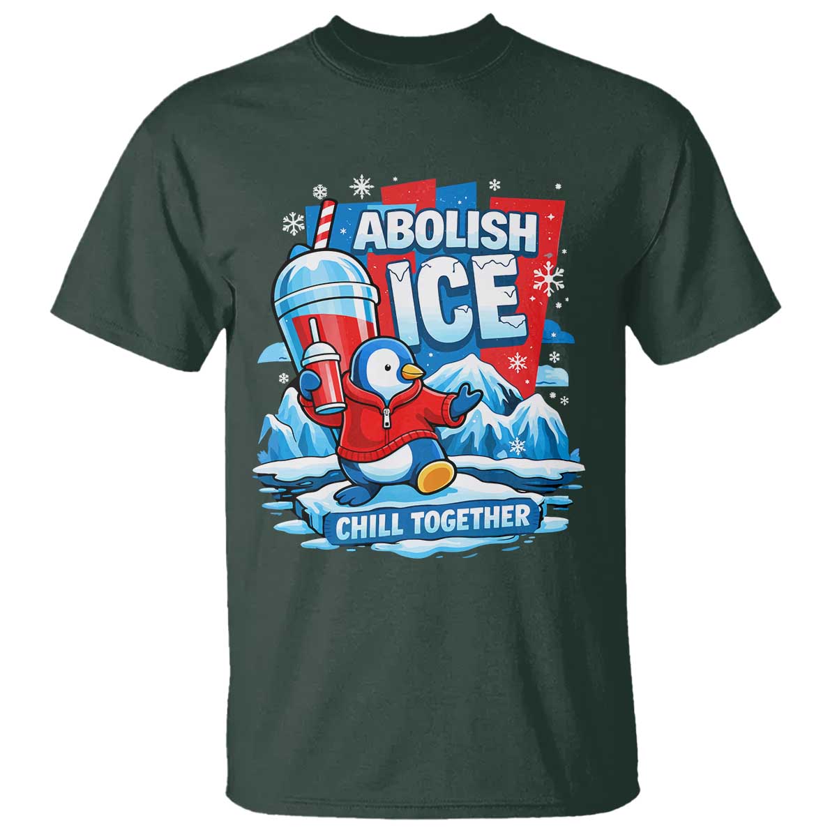 Abolish Ice T Shirt Subtle FDT Penguin Slush Drink Funny Summer Chill Mode TS10 Dark Forest Green Print Your Wear