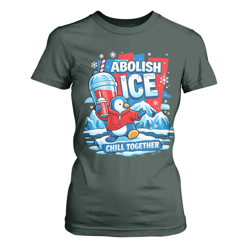 Abolish Ice T Shirt For Women Subtle FDT Penguin Slush Drink Funny Summer Chill Mode TS10 Dark Forest Green Print Your Wear