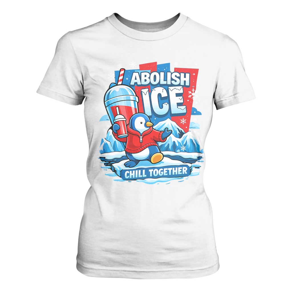Abolish Ice T Shirt For Women Subtle FDT Penguin Slush Drink Funny Summer Chill Mode TS10 White Print Your Wear