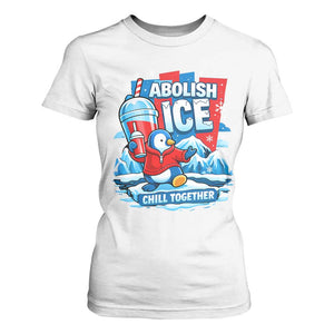 Abolish Ice T Shirt For Women Subtle FDT Penguin Slush Drink Funny Summer Chill Mode TS10 White Print Your Wear