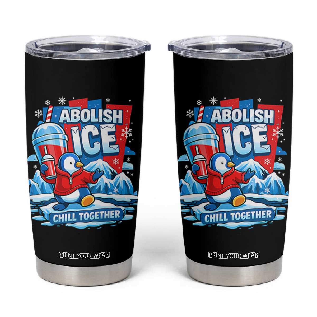 Abolish Ice Tumbler Cup Subtle FDT Penguin Slush Drink Funny Summer Chill Mode TS10 Black Print Your Wear