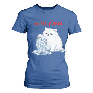 Abolish Ice Protest T Shirt For Women Subtle FDT Cat Meme No Ice Please TS10 Royal Blue Print Your Wear