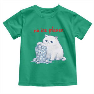 Abolish Ice Protest Toddler T Shirt Subtle FDT Cat Meme No Ice Please TS10 Irish Green Print Your Wear