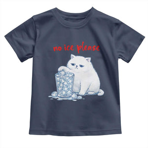 Abolish Ice Protest Toddler T Shirt Subtle FDT Cat Meme No Ice Please TS10 Navy Print Your Wear