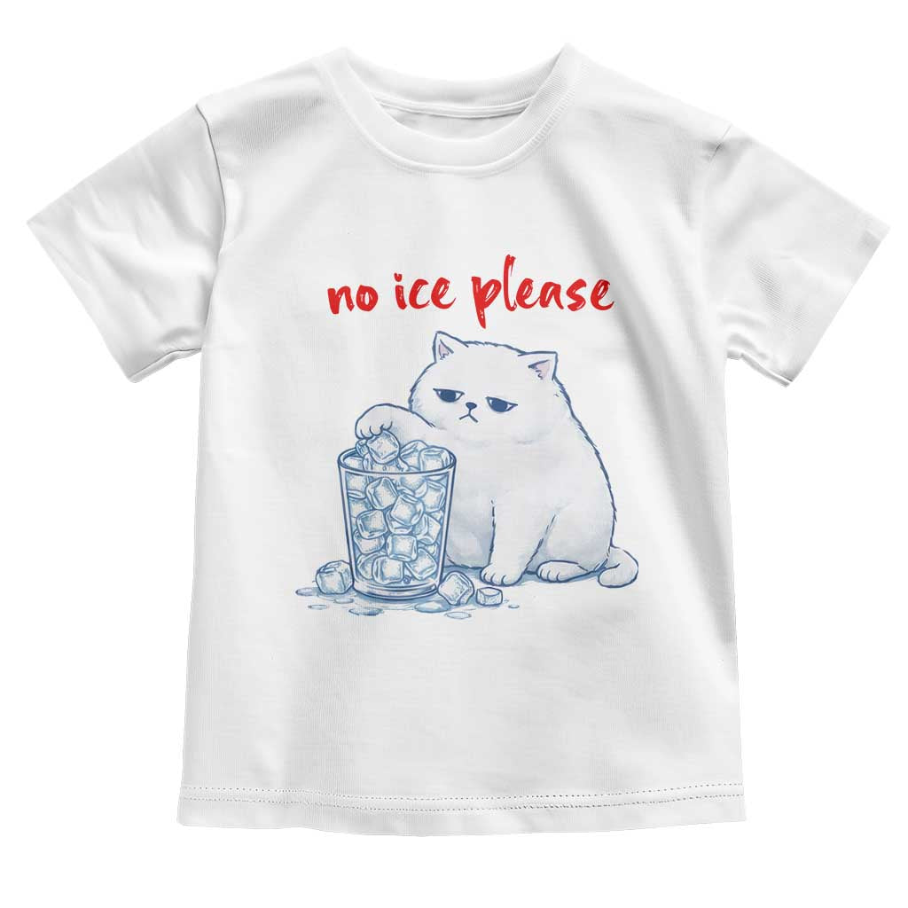 Abolish Ice Protest Toddler T Shirt Subtle FDT Cat Meme No Ice Please TS10 White Print Your Wear