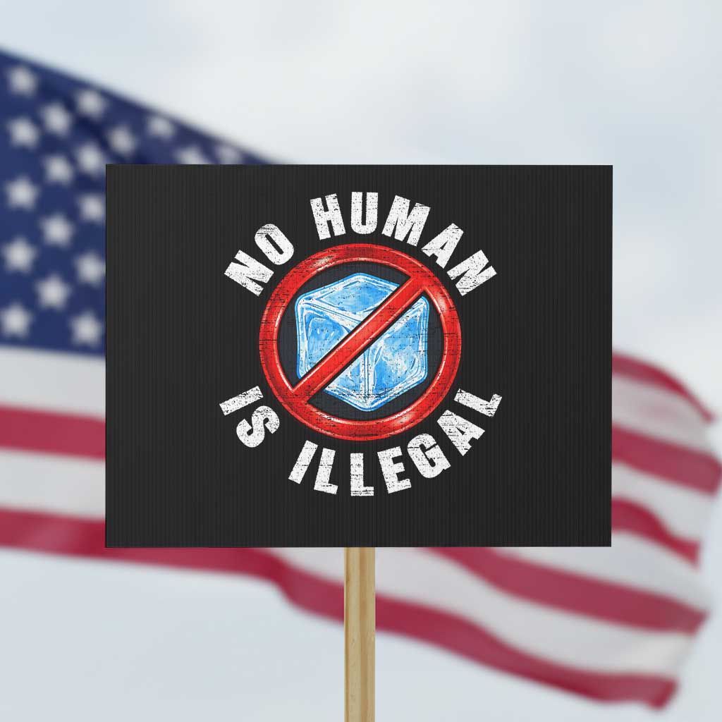 Abolish Ice No Human is Illegal Protest Sign Retro Protest Subtle FDT TS10 Horizontal 18