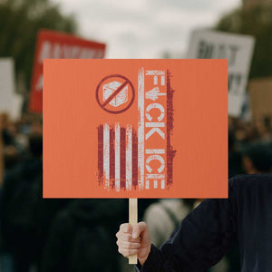Fck Ice Protest Sign Retro US Flag Subtle FDT Protest TS10 Horizontal 18" × 24" Orange Print Your Wear