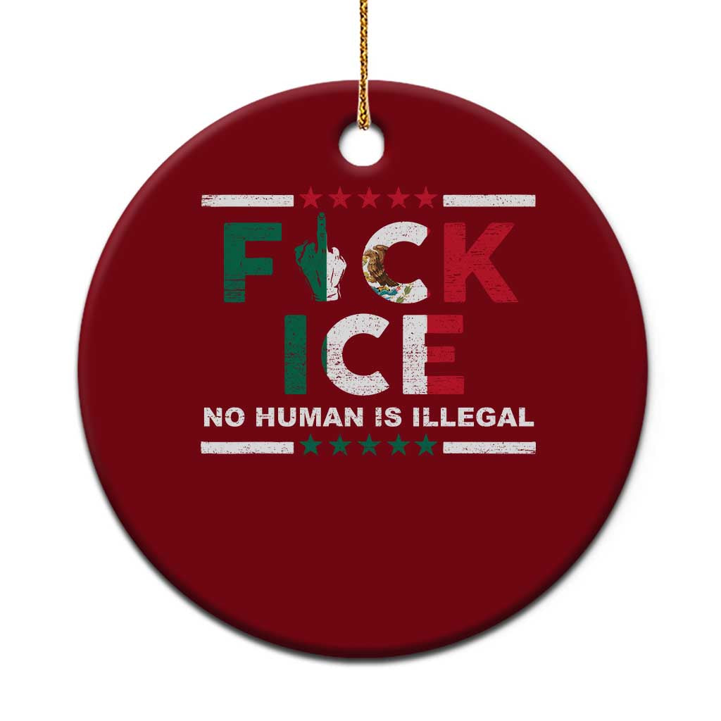 Fck Ice Ceramic Ornament Mexico Flag Mexican Immigrant Anti Immigration Enforcement TS10 1pc Red Print Your Wear