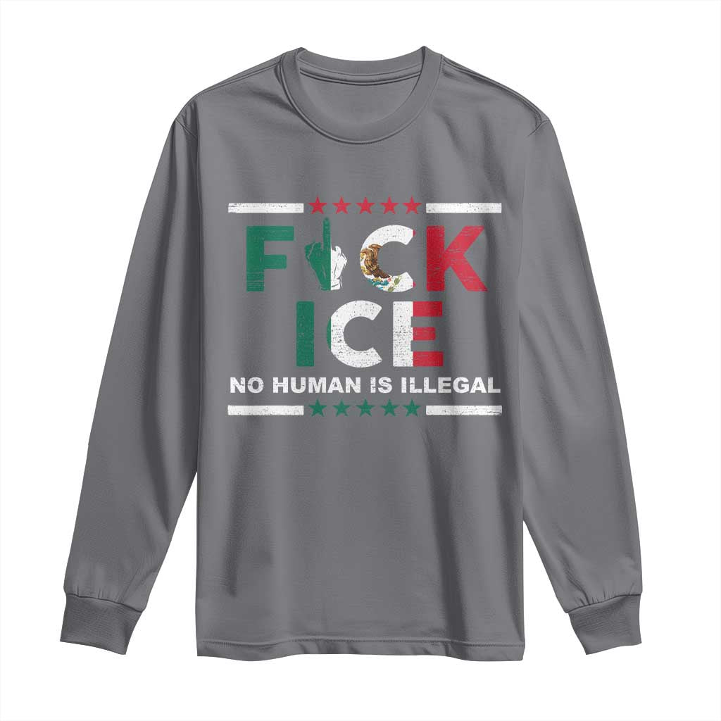 Fck Ice Long Sleeve Shirt Mexico Flag Mexican Immigrant Anti Immigration Enforcement TS10 Charcoal Print Your Wear