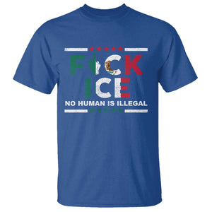 Fck Ice T Shirt Mexico Flag Mexican Immigrant Anti Immigration Enforcement TS10 Royal Blue Print Your Wear