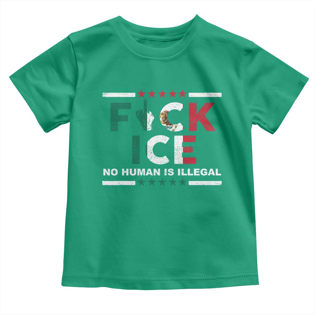 Fck Ice Toddler T Shirt Mexico Flag Mexican Immigrant Anti Immigration Enforcement TS10 Irish Green Print Your Wear