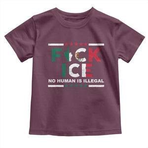 Fck Ice Toddler T Shirt Mexico Flag Mexican Immigrant Anti Immigration Enforcement TS10 Maroon Print Your Wear