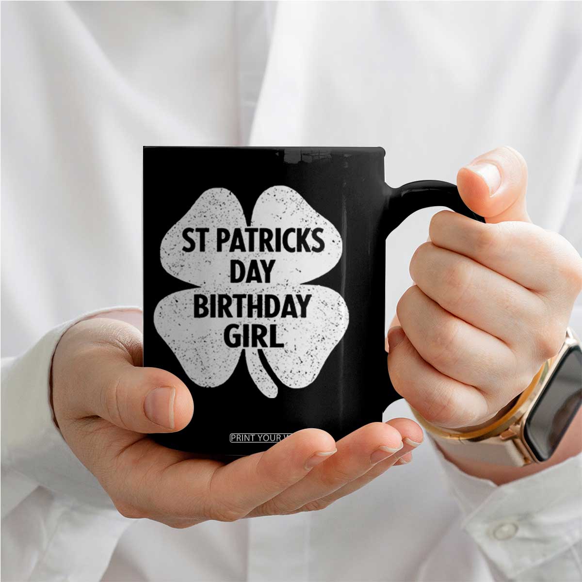 St Patricks Day Birthday Girl Coffee Mug Irish Bday Shamrock Clovers TS10 Print Your Wear
