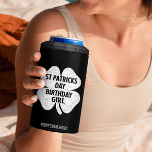 St Patricks Day Birthday Girl 4 in 1 Can Cooler Tumbler Irish Bday Shamrock Clovers TS10 Print Your Wear